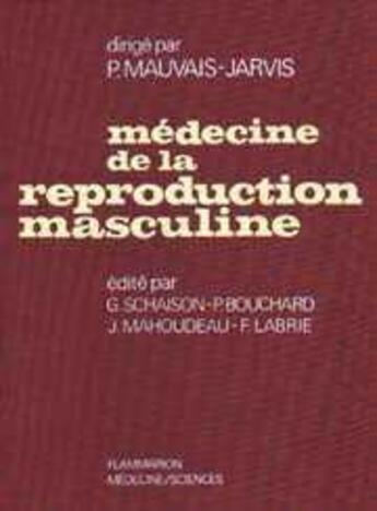 Couverture du livre « Medecine de la reproduction. tome 2. medecine de la reproduction masculine » de Schaison Gilbert aux éditions Lavoisier Medecine Sciences