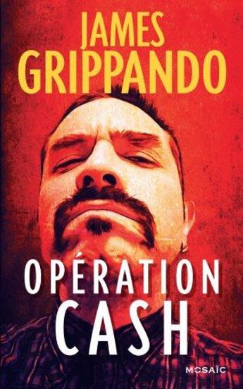 Couverture du livre « Opération cash » de Grippando James aux éditions Harpercollins