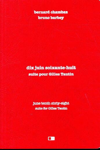 Couverture du livre « 10 juin 68 ; suite pour Gilles Tautin » de Bernard Chambaz et Bruno Barbey aux éditions Creaphis