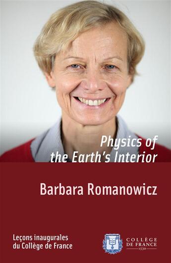 Couverture du livre « Physics of the Earth's Interior » de Barbara Romanowicz aux éditions College De France