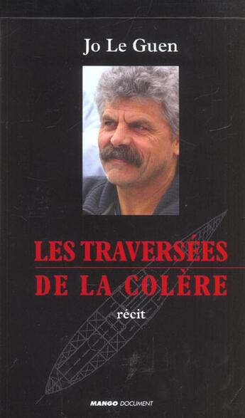 Couverture du livre « Les traversees de la colere » de Jo Le Guen aux éditions Mango