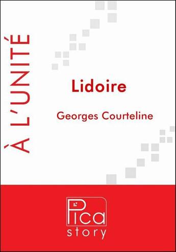 Couverture du livre « Lidoire » de Georges Courteline aux éditions Pica Story