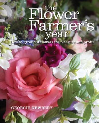 Couverture du livre « The Flower Farmer's Year » de Newbery Georgie aux éditions Uit Cambridge Ltd.