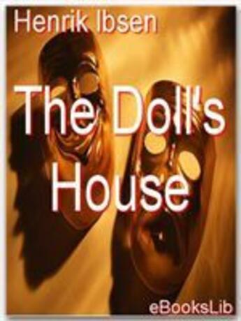 Couverture du livre « The Doll's House » de Henrik Ibsen aux éditions Ebookslib