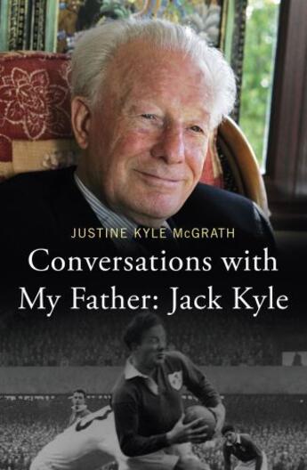 Couverture du livre « Conversations with My Father: Jack Kyle » de Kyle Mcgrath Justine aux éditions Hachette Ireland Digital