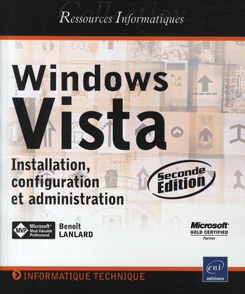 Couverture du livre « Windows vista ; installation, configuration et administration (2e édition) » de Benoit Lanlard aux éditions Eni