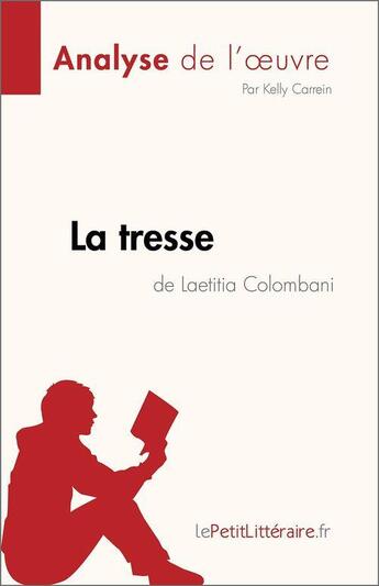 Couverture du livre « La Tresse de Laëtitia Colombani » de Laetitia Colombani aux éditions Lepetitlitteraire.fr