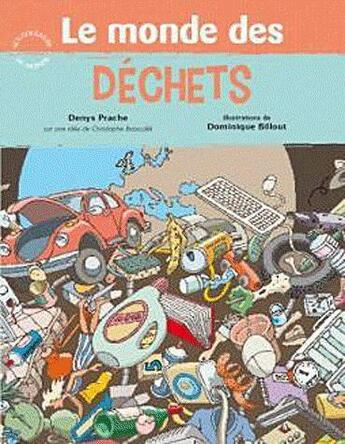 Couverture du livre « Le monde des déchets » de Denys Prache et Dominique Billout aux éditions Circonflexe