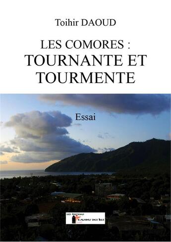 Couverture du livre « Les comores : tournante et tourmente » de Daoud Toihir aux éditions Kalamu Des Iles