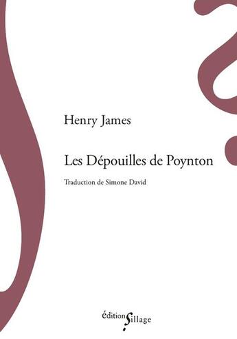 Couverture du livre « Le dépouilles de Poynton » de Henry James aux éditions Sillage