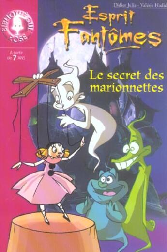 Couverture du livre « Esprit fantomes 06 - le secret des marionnettes » de Julia D Hadida V aux éditions Le Livre De Poche Jeunesse