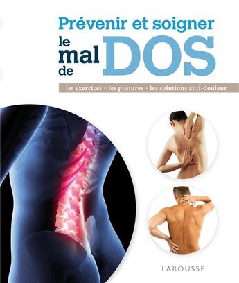 Couverture du livre « Prévenir et soigner le mal de dos » de  aux éditions Larousse
