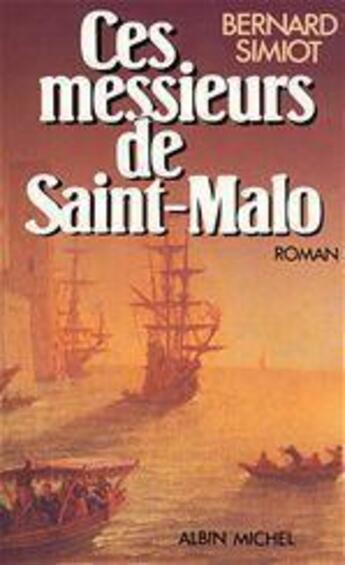 Couverture du livre « Ces monsieurs de saint - malo » de Simiot-B aux éditions Albin Michel