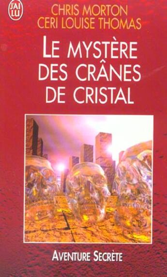 Couverture du livre « Mystere des cranes de cristal (le) » de Morton/Thomas Chris/ aux éditions J'ai Lu