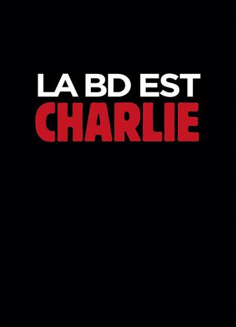 Couverture du livre « La BD est Charlie » de  aux éditions Sne