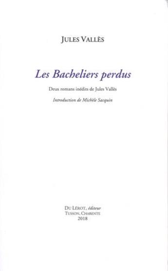 Couverture du livre « Les bacheliers perdus » de Jules Vallès aux éditions Du Lerot