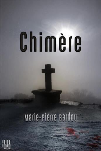 Couverture du livre « Chimere » de Marie-Pierre Bardou aux éditions Helene Jacob