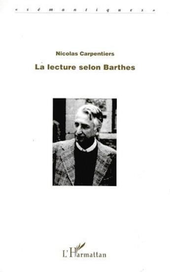 Couverture du livre « La lecture selon Barthes » de Nicolas Carpentiers aux éditions L'harmattan
