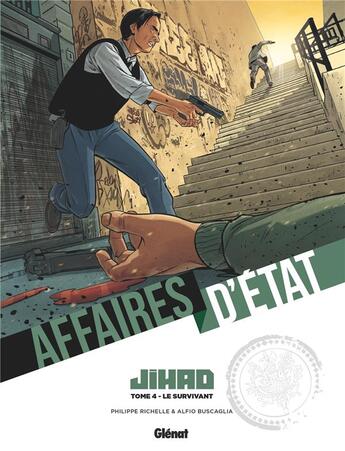 Couverture du livre « Affaires d'état : Djihad Tome 4 » de Philippe Richelle et Alfio Buscaglia aux éditions Glenat