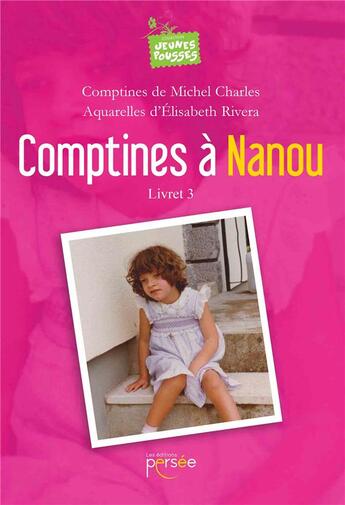 Couverture du livre « Comptines à Nanou livret 3 » de Michel Charles et Elisabeth Rivera aux éditions Persee