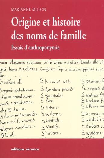 Couverture du livre « Origines et histoire des noms de famille - essais d'anthroponymie » de Marianne Mulon aux éditions Errance
