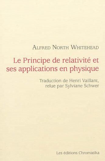 Couverture du livre « Le principe de relativité et ses applications en physique » de Alfred North Whitehead aux éditions Chromatika