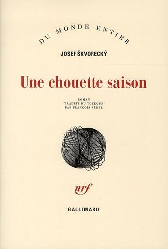 Couverture du livre « Une chouette saison » de Josef Skvorecky aux éditions Gallimard