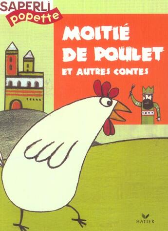 Couverture du livre « Moitié de poulet ; autres contes » de Marc Demarest aux éditions Hatier