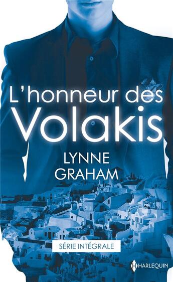 Couverture du livre « L'honneur des Volakis ; un mariage sous contrat, le défi d'un milliardaire » de Lynne Graham aux éditions Harlequin
