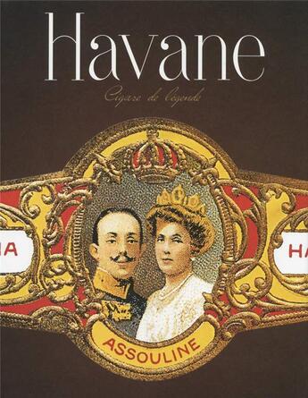Couverture du livre « Havane ; cigares de legende » de Charles Del Tedesco et Patrick Jantet aux éditions Assouline