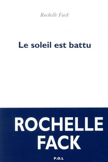 Couverture du livre « Le soleil est battu » de Rochelle Fack aux éditions P.o.l