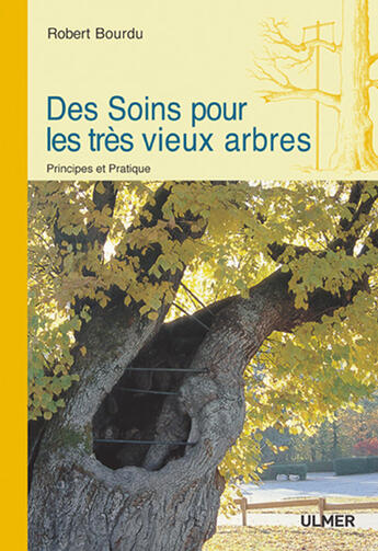 Couverture du livre « Des soins pour les tres vieux arbres » de Robert Bourdu aux éditions Eugen Ulmer