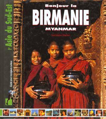 Couverture du livre « Bonjour la birmanie » de Philippe Benet aux éditions Creations Du Pelican