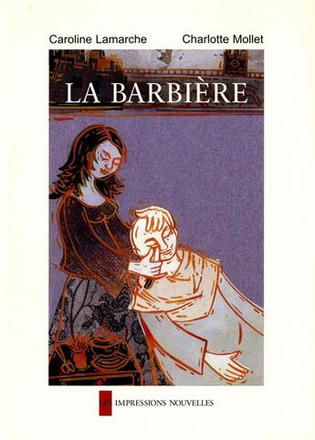 Couverture du livre « La barbière » de Caroline Lamarche et Charlotte Mollet aux éditions Impressions Nouvelles