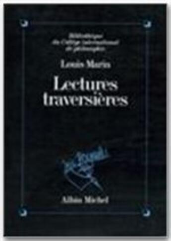 Couverture du livre « Lectures traversières » de Louis Marin aux éditions Albin Michel