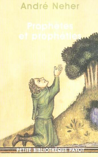 Couverture du livre « Prophetes et propheties_1_ere_ed - fermeture et bascule vers 9782228916219 » de Andre Neher aux éditions Payot