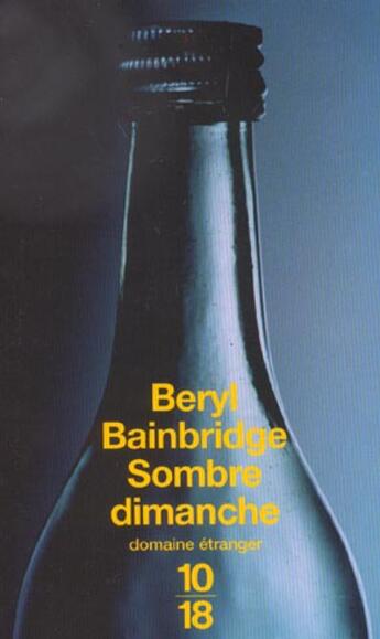 Couverture du livre « Sombre Dimanche » de Beryl Bainbridge aux éditions 10/18