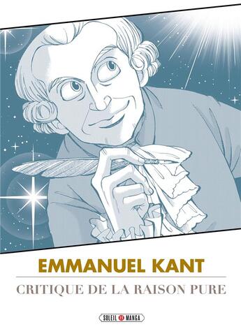 Couverture du livre « La critique de la raison pure » de Emmanuel Kant aux éditions Soleil