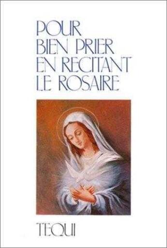 Couverture du livre « Pour bien prier en recitant rosaire » de Chausfoin Michel aux éditions Tequi