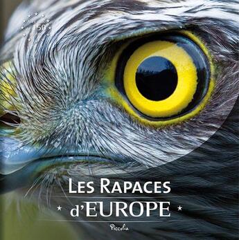 Couverture du livre « Les rapaces d'Europe » de  aux éditions Piccolia