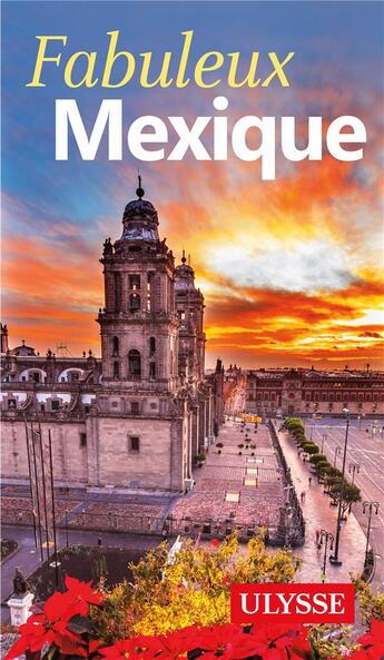 Couverture du livre « Mexique (édition 2016) » de Collectif Ulysse aux éditions Ulysse