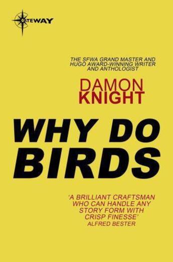 Couverture du livre « Why Do Birds » de Damon Knight aux éditions Orion Digital