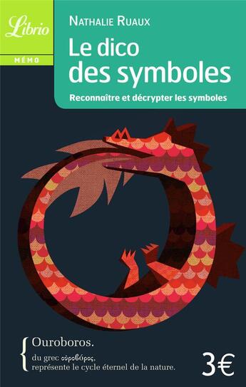 Couverture du livre « Le dico des symboles » de Nathalie Ruaux aux éditions J'ai Lu