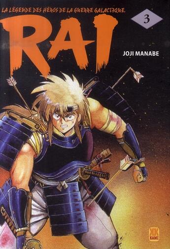 Couverture du livre « Rai t.3 » de Joji Manabe aux éditions Kami