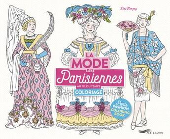Couverture du livre « La mode des parisiennes au fil du temps - cahier de coloriage » de Lise Herzog aux éditions Parigramme