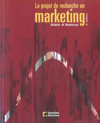Couverture du livre « Projet de recherche en marketing (3eme edition) (le) (3e édition) » de Alain D' Astous aux éditions Cheneliere Mcgraw-hill