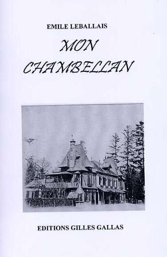 Couverture du livre « Mon chambellan » de Emile Leballais aux éditions Altitude