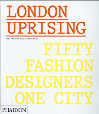 Couverture du livre « London uprising » de Sarah Mower et Tania Fares aux éditions Phaidon Press