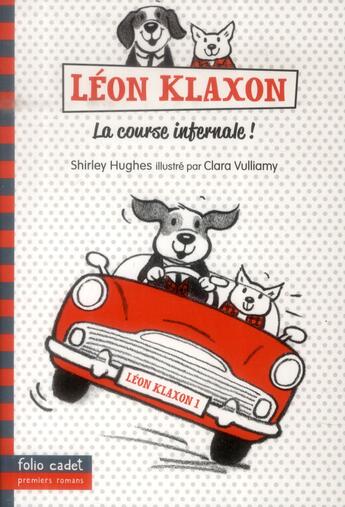 Couverture du livre « Léon Klaxon, t.1 ; la course infernale ! » de Shirley Hughes aux éditions Gallimard-jeunesse