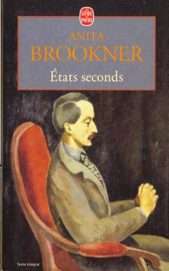 Couverture du livre « Etats seconds » de Brookner-A aux éditions Le Livre De Poche